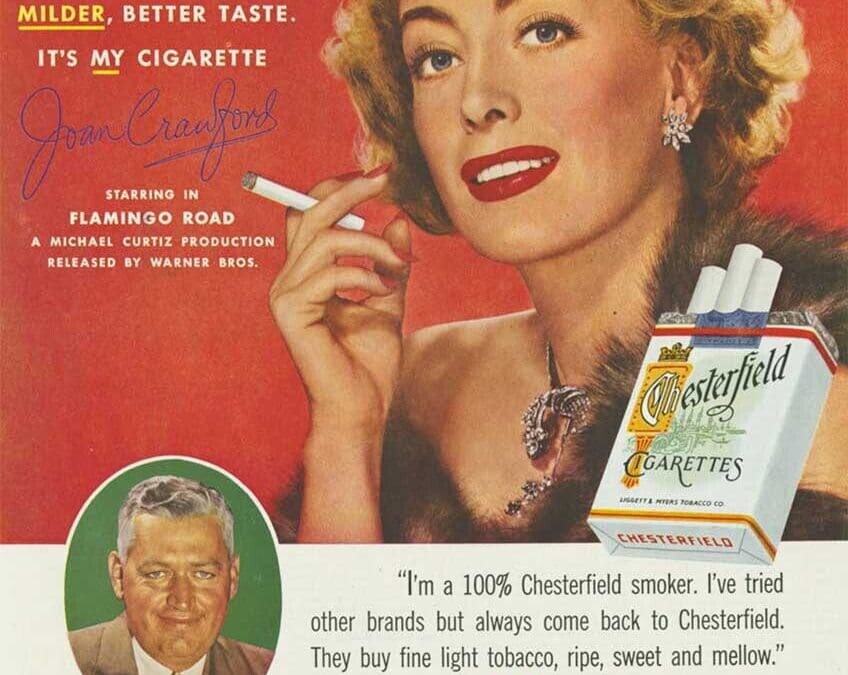 I like chesterfields - milder better taste its my cigarette joan crawford